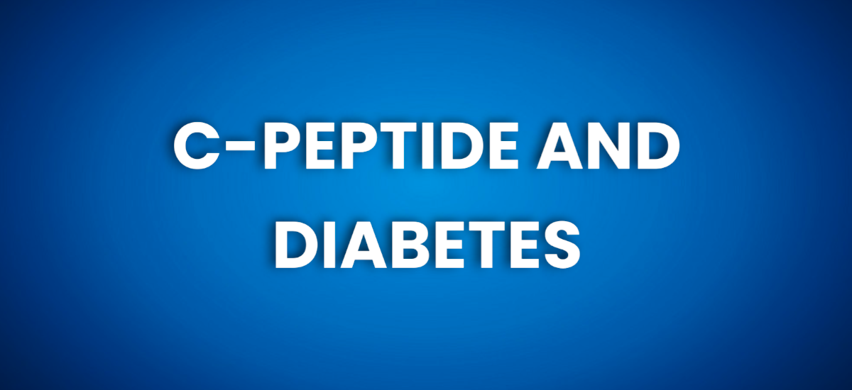 C PEPTIDE AND DIABETES