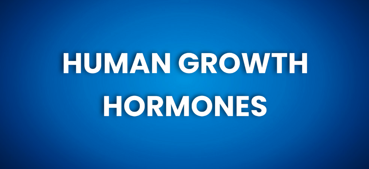 HUMAN GROWTH HORMONES
