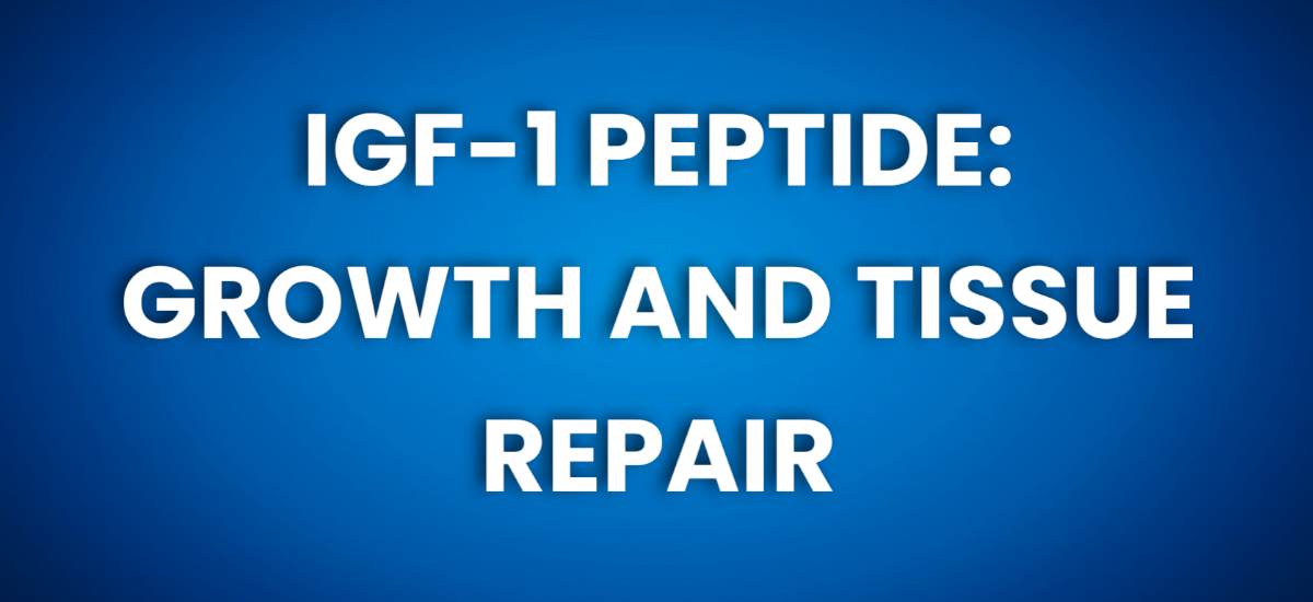 IGF-1 PEPTIDE GROWTH AND TISSUE REPAIR