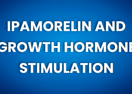 IPAMORELIN AND GROWTH HORMONE STIMULATION