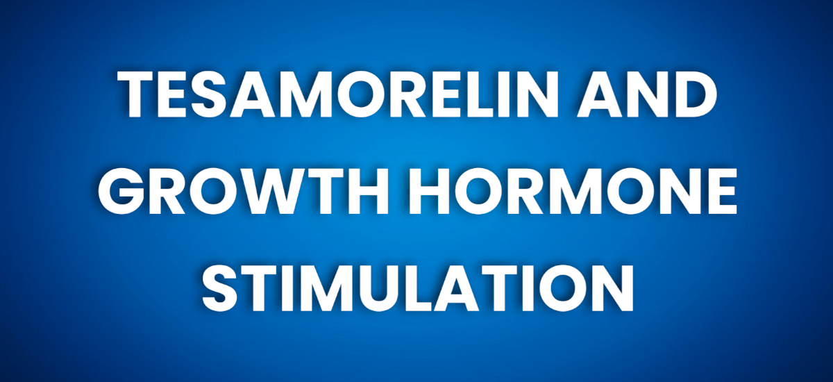 TESAMORELIN AND GROWTH HORMONE STIMULATION