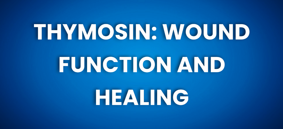 THYMOSIN_ WOUND FUNCTION AND HEALING